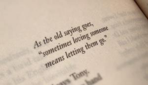 Sometimes loving someone means letting them go